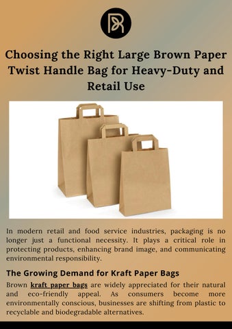 Choosing the Right Large Brown Paper Twist Handle Bag for Heavy-Duty and Retail Use