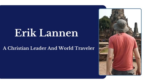 Erik Lannen - A Christian Leader And World Traveler