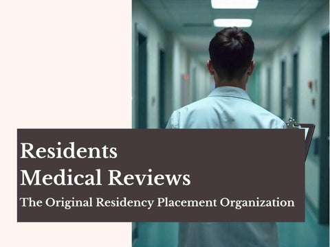 Residents Medical Reviews - The Original Residency Placement Organization
