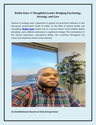 Bobby Kato_ A Thoughtful Leader Bridging Psychology, Strategy, and Care