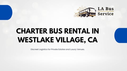 Charter Bus Rental in Westlake Village, CA by LA Bus Service
