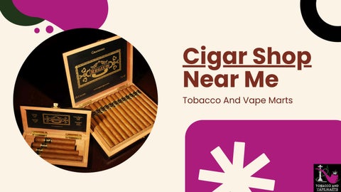 Cigar Shop Near Me 