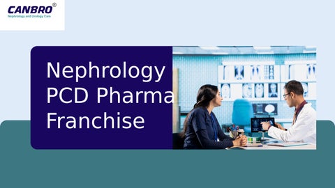 Nephrology PCD Pharma Franchise in India: A Profitable Opportunity for Renal Care Business Growth