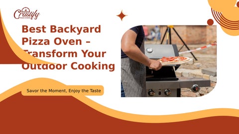 Best Backyard Pizza Oven – Transform Your Outdoor Cooking