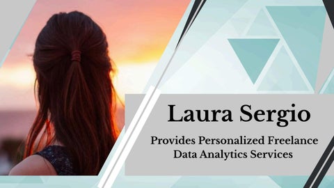 Laura Sergio - Provides Personalized Freelance Data Analytics Services 
