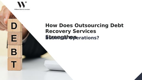How Does Outsourcing Debt Recovery Services Strengthen Business Operations?