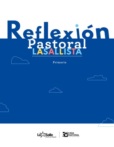 Reflexión Pastoral Lasallista 2019: Un Corazón, Un Compromiso, Una Vida