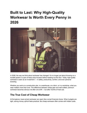 Built to Last_ Why High-Quality Workwear Is Worth Every Penny in 2026
