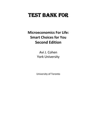 Test Bank For Microeconomics for Life Smart Choices for You, 2nd Edition by Avi J. Cohen Chapter 1-1