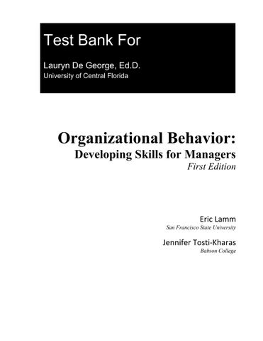 Test Bank For Organizational Behavior Developing Skills for Managers, 1st Edition by Eric Lamm, Jenn