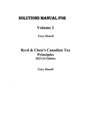 Solution Manual For Byrd & Chen's Canadian Tax Principles, 2023-2024 Edition, 1st Edition by Gary Do