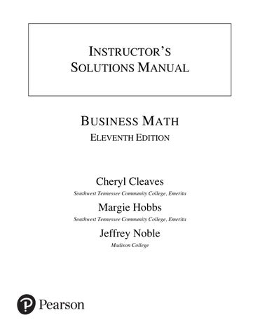 Solution Manual For Business Math, 11th Edition by Cheryl Cleaves, Margie Hobbs, Jeffrey Noble