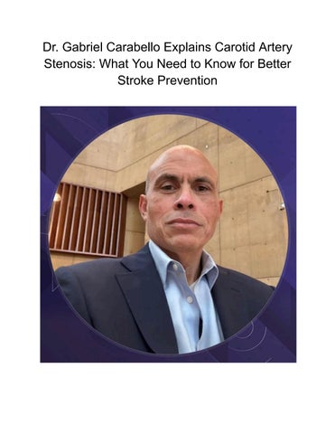 Dr. Gabriel Carabello Explains Carotid Artery Stenosis_ What You Need to Know for Better Stroke Prev