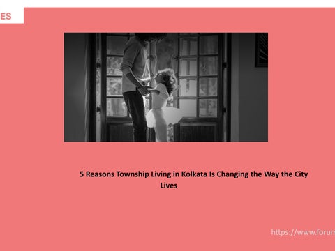 5 Reasons Township Living in Kolkata Is Changing the Way the City Lives