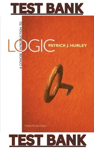 TEST BANK for A Concise Introduction to Logic, 12th Edition by Patrick Hurley