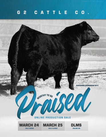 G2 Cattle’s Worthy To Be Praised Bull & Production Sale - DLMS Farm Gate Timed Auction