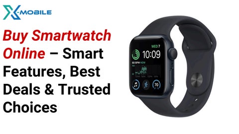 Buy Smartwatch Online – Smart Features, Best Deals & Trusted Choices