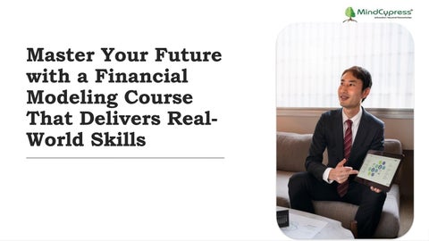 Master Your Future with a Financial Modeling Course That Delivers Real World Skills