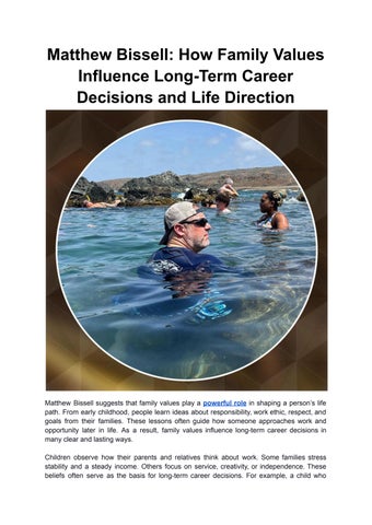 Matthew Bissell_ How Family Values Influence Long-Term Career Decisions and Life Direction
