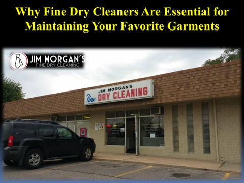 Why Fine Dry Cleaners Are Essential for Maintaining Your Favorite Garments