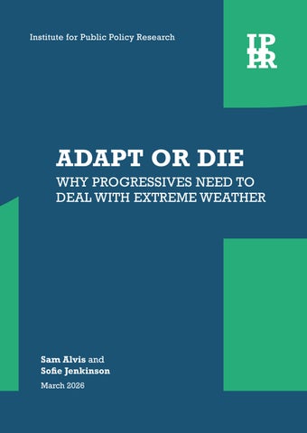 Adapt or die: Why progressives need to deal with extreme weather