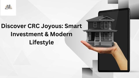 Discover CRC Joyous Smart Investment & Modern Lifestyle