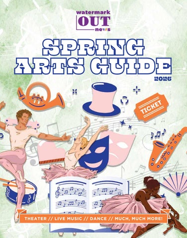 Watermark Out News' Spring Arts Guide 2026