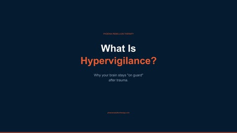 What Is Hypervigilance? Phoenix Rebellion Therapy 