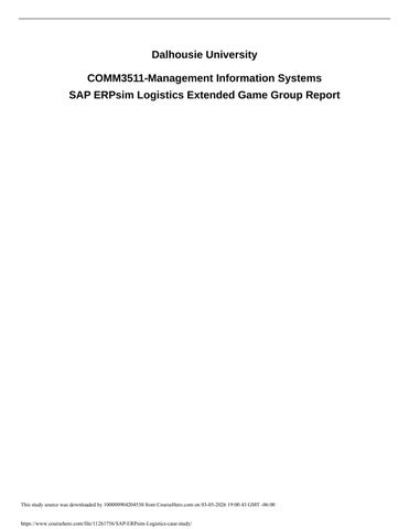Dalhousie University COMM3511-Management Information Systems SAP ERPsim Logistics Extended Game Grou