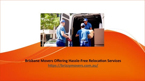 Brisbane Movers Offering Hassle-Free Relocation Services