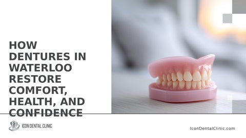 Restoring Smiles Comfortably with Modern Dentures in Waterloo