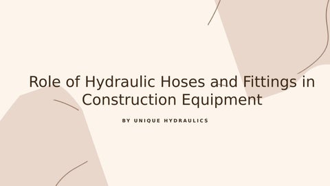 Role of Hydraulic Hoses and Fittings in Construction Equipment