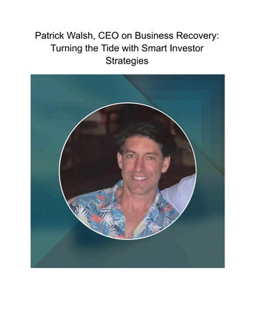 Patrick Walsh, CEO on Business Recovery_ Turning the Tide with Smart Investor Strategies
