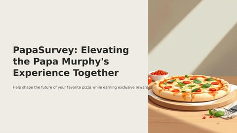 PapaSurvey Elevating the Papa Murphys Experience Together