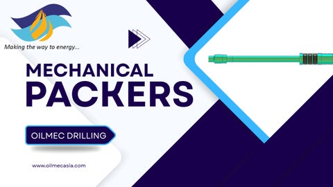 Mechanical Packers for Reliable Well Isolation – Oilmec Drilling Equipment