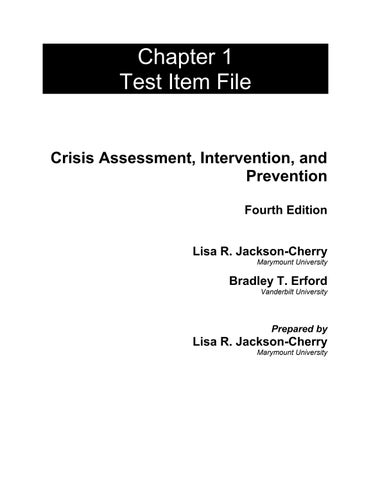 Test Bank For Crisis Assessment, Intervention, and Prevention,4th Edition by Lisa Jackson-Cherry Bra