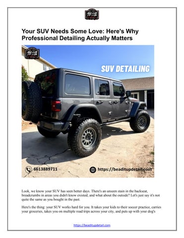 Your SUV Needs Some Love: Here's Why Professional Detailing Actually Matters