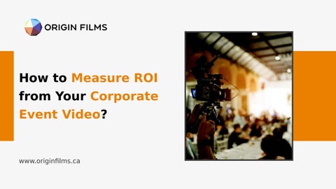 How to Measure ROI from Your Corporate Event Video?