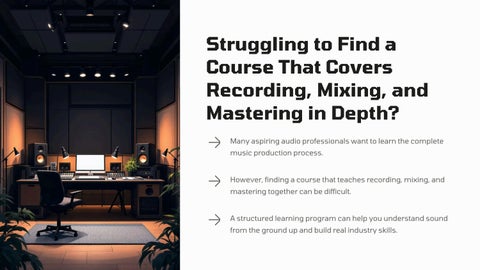 Struggling to Find a Course That Covers Recording, Mixing, and Mastering in Depth