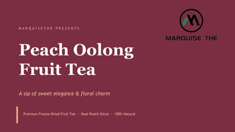MarquiseThé Peach Oolong Fruit Tea — Real Fruit. Real Taste