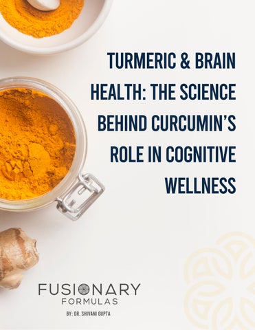 Turmeric & Brain Health The Science Behind Curcumin’s Role in Cognitive Wellness