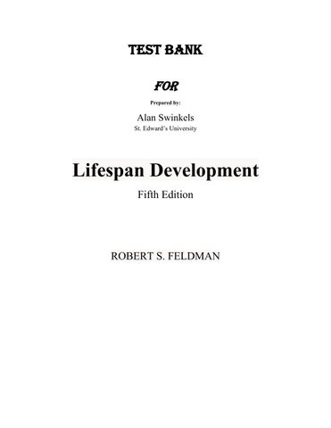 Test Bank For Lifespan Development A Topical Approach, 5th Edition by Robert S. Feldman ,2024 Chapte