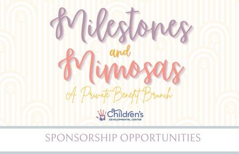 Sponsorship Opportunities Milestones & Mimosas