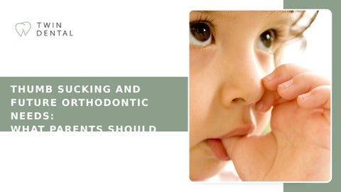 How Thumb Sucking Shapes Your Child’s Smile and Orthodontic Future