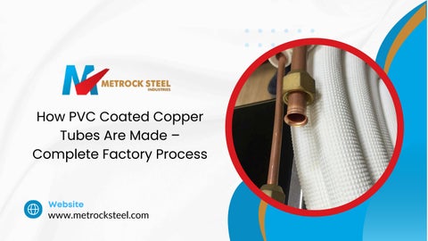 How PVC Coated Copper Tubes Are Made