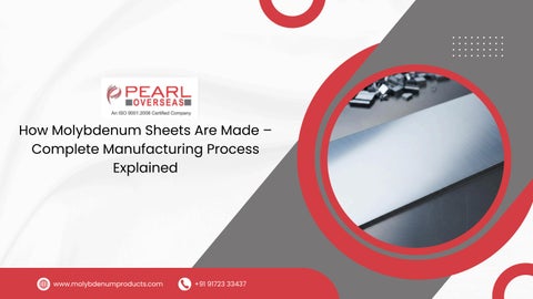 How Molybdenum Sheets Are Made – Complete Manufacturing Process Explained