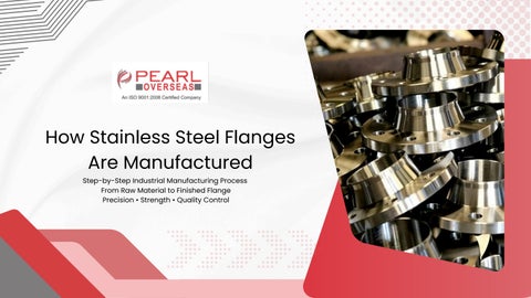 How Stainless Steel Flanges Are Manufactured | Step-by-Step Industrial Process