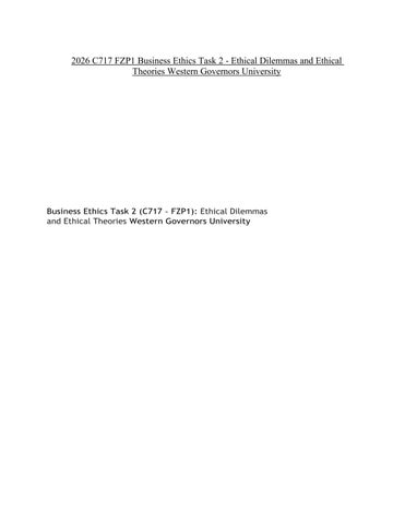 2026 C717 FZP1 Business Ethics Task 2 - Ethical Dilemmas and Ethical Theories Western Governors Univ