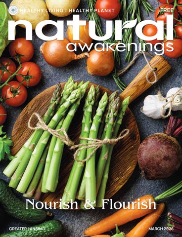 Natural Awakenings of Greater Lansing Michigan – March 2026