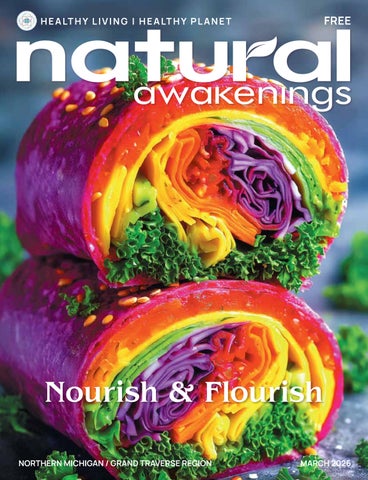 Natural Awakenings of Northern Michigan/Grand Traverse Region – March 2026